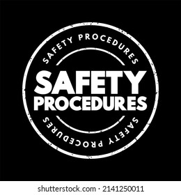 Safety Procedures - Step By Step Plan Of How To Perform A Work Procedure, Text Concept Stamp