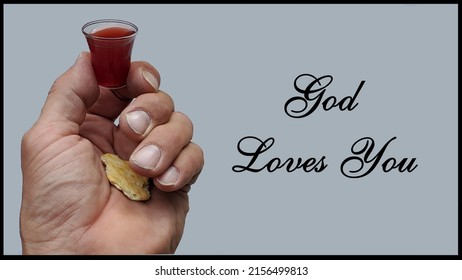 San Francisco, CA, USA 
May 6, 2022
On the right it ses God loves you and on the left a hand holding  a small cup and a cracker representing the lord's supper.