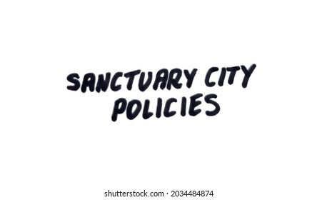 Sanctuary City Policies. Handwritten Message On Whiteboard.