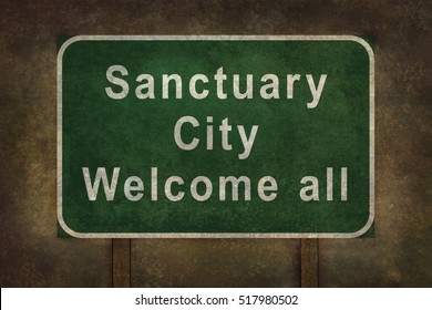 Sanctuary City Welcome Road Sign Illustration, With Distressed Foreboding Background