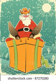 Santa Claus with cowboy hat and boots on present box.Retro card for selebrate on old paper texture.Raster