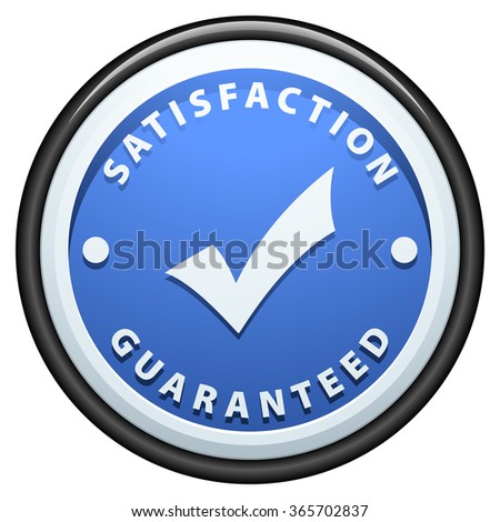 Satisfaction Guaranteed