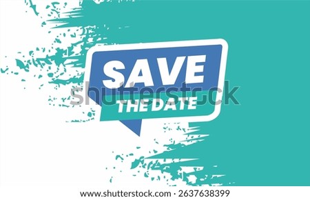  save the date. Template for background, banner, card, poster with text inscription.