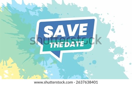  save the date. Template for background, banner, card, poster with text inscription.