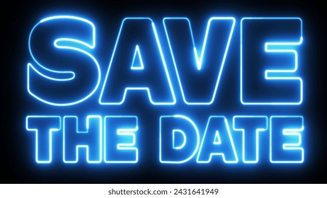 Save The Date text font with light. Luminous and shimmering haze inside the letters of the text Save The Date. Save The Date neon sign.