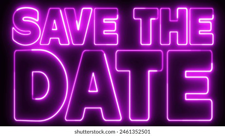 Save The Date text font with light. Luminous and shimmering haze inside the letters of the text Save The Date. Save The Date neon sign.
