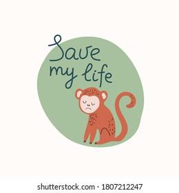 Save My Life Hand Drawn Lettering. Killing Animals Concept For Poster, Card Or Print. Poaching 