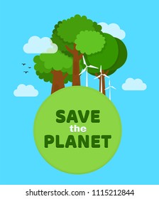 Save the planet, ecology, eco friendly concept. Planet earth with green tree and windmill.  flat cartoon character illustration icon design. Isolated on blue background. Ecology card,poster