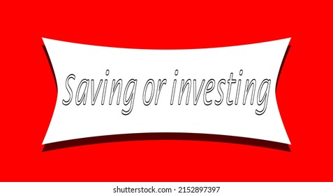 Saving or investing word written in a solid background. Business, signs, and symbols, lifestyle motivational and emotional concepts. Copy space. Quote Poster and Flyer design. - Powered by Shutterstock