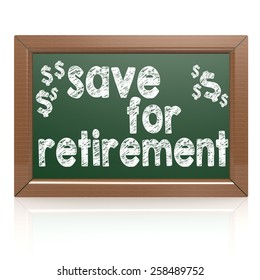 Saving For Retirement on a chalkboard image with hi-res rendered artwork that could be used for any graphic design.