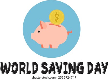 Savings and finance Cartoon piggy bank with dollar coin, World saving day text calligraphy illustration, Finance copy space, Savings awareness clipart, World financial literacy day, money saving  - Powered by Shutterstock