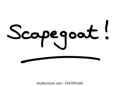 Scapegoat! Handwritten On A White Background.