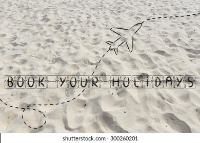 Schedule Board with text Book Your Holidays: illustration with airplane and sand background - Powered by Shutterstock