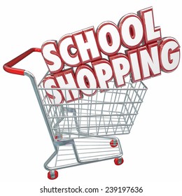 School Shopping 3d Words In A Shopping Cart To Illustrate Comparing Best Colleges And Universities Or Other Private Academic Schools For Better Choice For Your Learning And Training