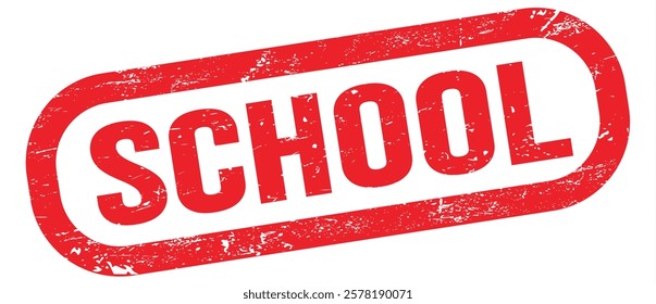SCHOOL, text written on red rectangle stamp sign.
