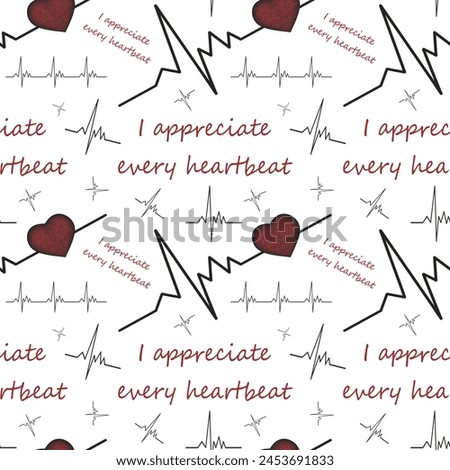 Seamless pattern of cardiogram heart with "I appreciate every heartbeat" lettering on a white background