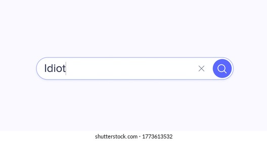 Searching For Information About Idiot In The Internet Browser. Typing In A Search Line On The Computer. Data Information Networking Concept With Blank Search Bar