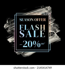 season offer flash sale 20% off sign holographic gradient over art white brush strokes acrylic paint black background illustration