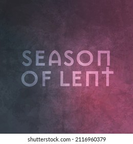 Seasons of Lent over purple and violet hues in aged or vintage style. Seasons of Lent over purple and violet hues in aged or vintage style.