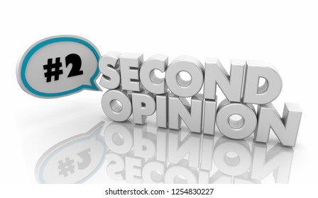 Second Opinion Get More Advice Speech Bubble 3d Illustration