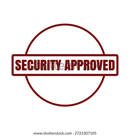 Security Approved Stamp for Safety Validation and System Compliance