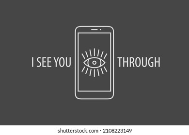 I See You Through - Spying Smartphone Concept. Abstract Illustration Of Linear Smartphone Icon With Eye Symbol On The Screen