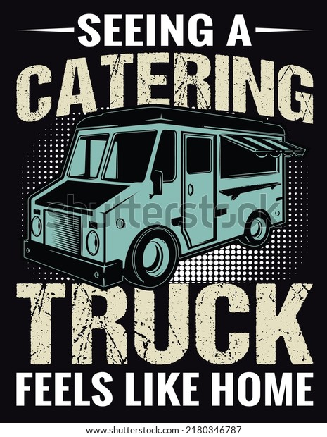 Seeing a catering truck\
poster