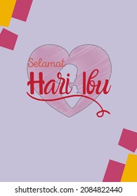 Selamat Hari Ibu. Translation: Happy Indonesia Mother's Day. Suitable For Greeting Card, Poster And Banner