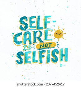 Self Care Is Not Selfish Lettering And Typography