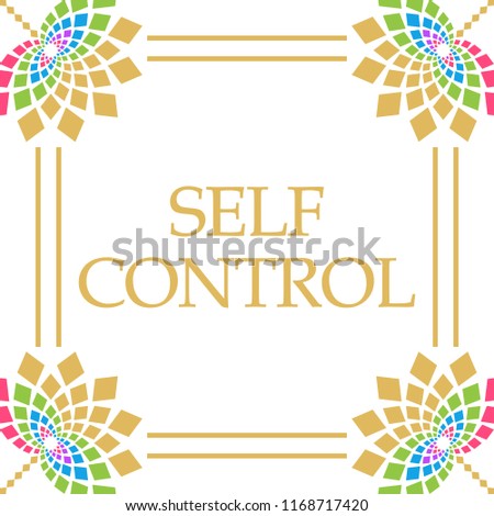 Self control text written over colorful background.