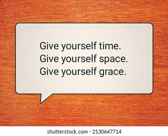 Self love and care motivational words - Give yourself time, give yourself space and grace. With advice sign on orange background. Self priority concept. - Powered by Shutterstock