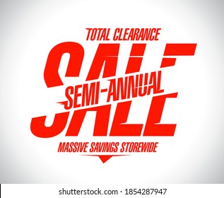 Semi annual sale poster concept, massive savings storewide, total clearance banner , raster version