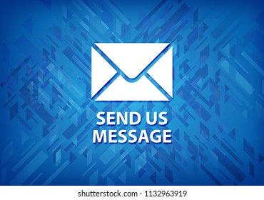 Send us message isolated on blue background abstract illustration