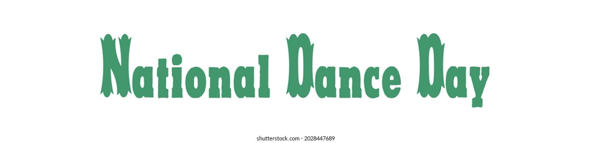 September Holidays, National Dance Day. Text Effect On White Background