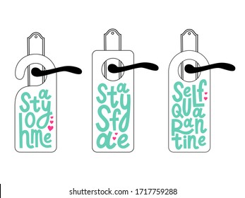 Set Of Hotel Doors And Hangers. Self Quaratine, Stay Home And Stay Safe Sign On The Door. Covid 19 Prevention Concept. Calligraphy. Door Hanger With Lettering. 