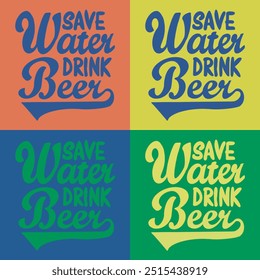 set poster. Save Water Drink Beer,Beer T-shirt, Typography, Beer calligrafy, Beer Saying, Alcohol Design,Beer Gift,Beer Lover,Beer Mug, Drinking beer  Commercial Use. poster. - Powered by Shutterstock