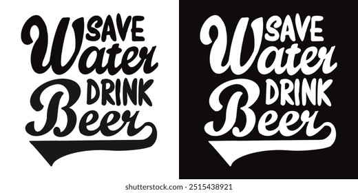 set poster. Save Water Drink Beer,Beer T-shirt, Typography, Beer calligrafy, Beer Saying, Alcohol Design,Beer Gift,Beer Lover,Beer Mug, Drinking beer  Commercial Use. poster. - Powered by Shutterstock