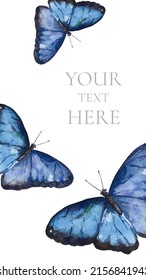 Several Big Blue Watercolor Butterflies Isolated On White Background. Long Vertical Banner Layout For Publication In Social Media Stories.Insect With Large Wings. Top View. Decorative Composition.