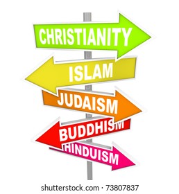 Several Colorful Arrow Street Signs With The Names Of Five Major World Religions - Christianity, Islam, Judaism, Buddhism And Hinduism