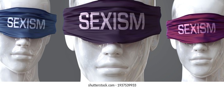 Sexism Can Blind Our Views And Limit Perspective - Pictured As Word Sexism On Eyes To Symbolize That Sexism Can Distort Perception Of The World, 3d Illustration