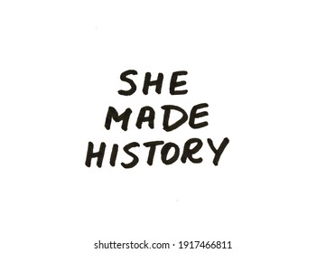 She made history! Handwritten message on a white background.