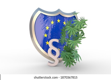 Shield With European Union EU Flag, A Paragraph And Marijuana Bush, A Concept Of Plant Legality In Many Aspects Of The Law, 3d Illustration 