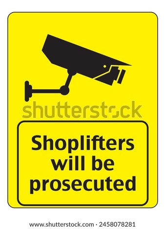 Shoplifters will be prosecuted. Warning illustration