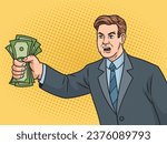 Shut up and take my money meme man businessman with dollars money cash in hand pop art retro raster illustration. Comic book style imitation.