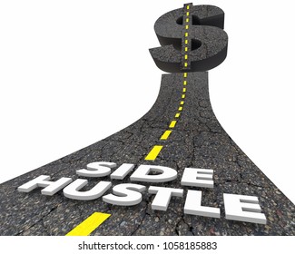 Side Hustle Words Road Dollar Side Part Time Job Gig 3d Illustration