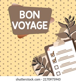 Sign displaying Bon Voyage. Business showcase used express good wishes to someone about set off on journey Clipboard Drawing With Checklist Marked Done Items On List. - Powered by Shutterstock