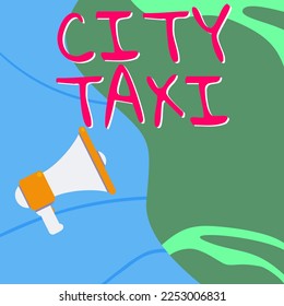 Sign displaying City Taxi. Word for type of vehicle for hire with a driver often for a non-shared ride - Powered by Shutterstock