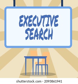 Sign displaying Executive Search. Business idea recruitment service organizations pay to seek candidates Blank Whiteboard With Laptop Placed On Top Of Table With Chair. - Powered by Shutterstock