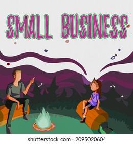 Sign displaying Small Business. Conceptual photo an individualowned business known for its limited size Father And Daughter Sitting Next To Campfire Enjoying Camping At The Park