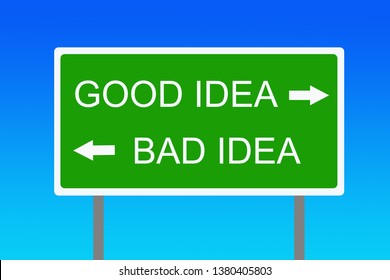 Sign Indicating A Good Idea Versus A Bad Idea (concept For Creativity And Decision-making)